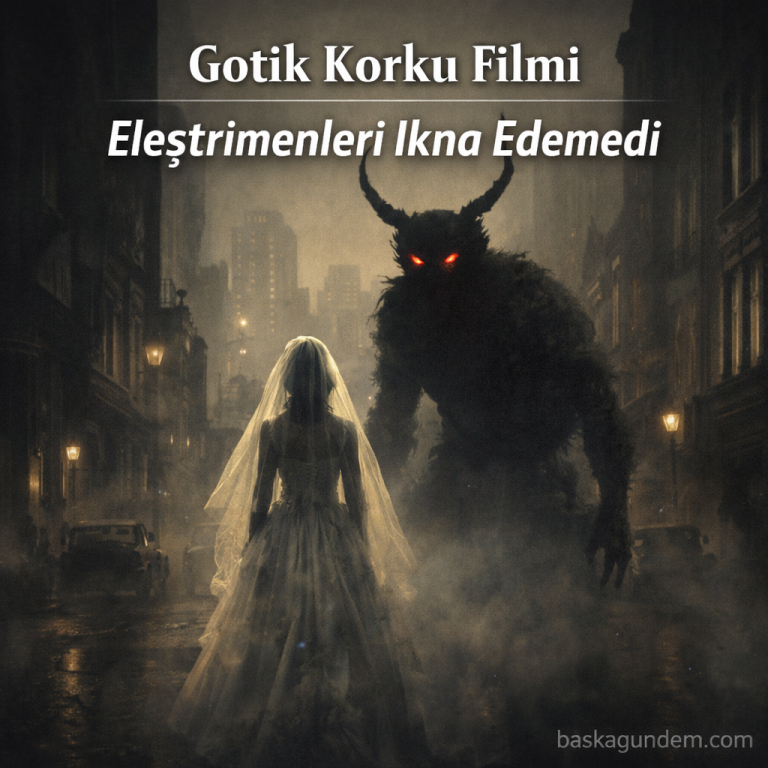 Gotik Korku Filmi Eleştirmenleri İkna Edemedi